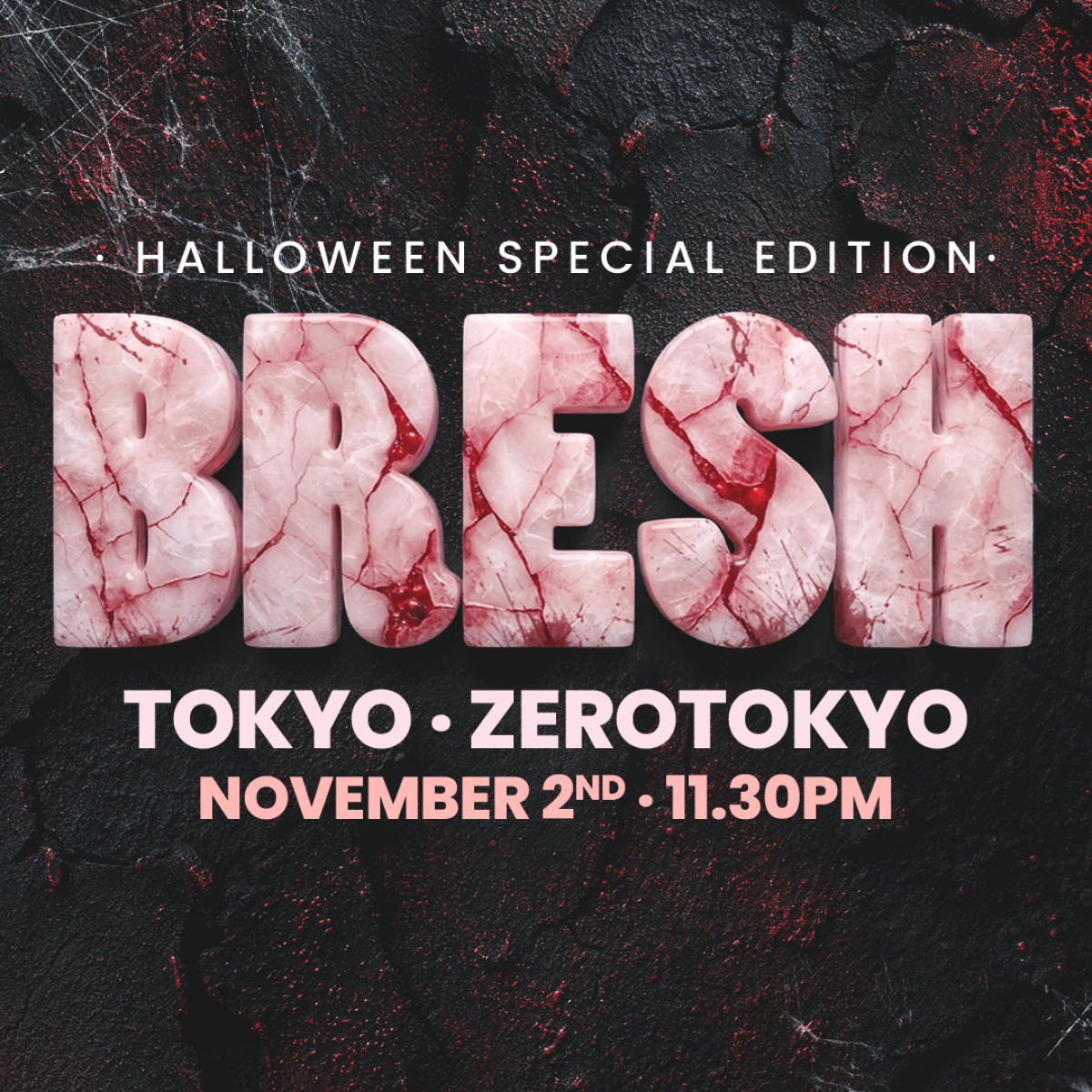 BRESH TOKYO 02/11 - Halloween Special Edition