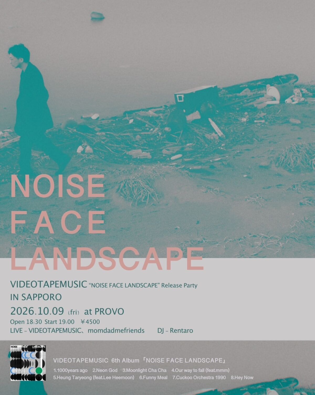 VIDEOTAPEMUSIC  ‘’NOISE FACE LANDSCAPE''リリース記念ライブ 札幌