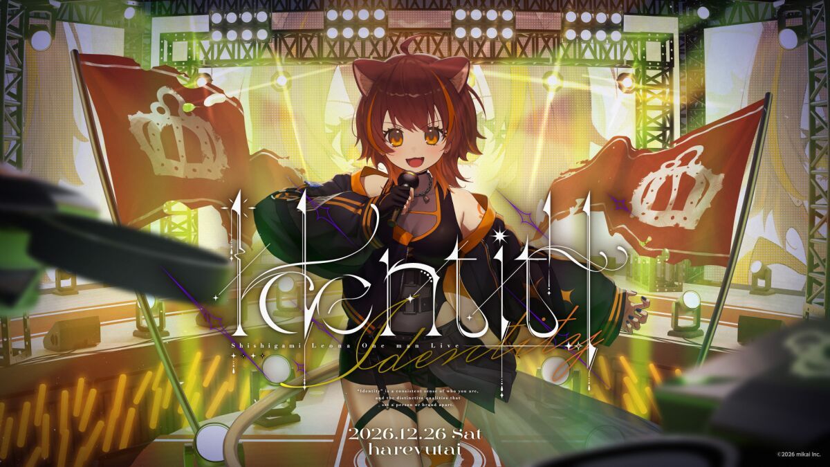 獅子神レオナ7thワンマンライブ『Identity』
