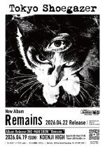 東京酒吐座 (Tokyo Shoegazer) / Album Release ONE-MAN SHOW “Remains"