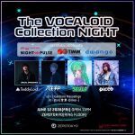 The VOCALOID Collection NIGHT  in collaboration with MAJ NIGHT PULSE&TIMM ／dwango