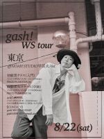 gash! WS TOUR 2026 -東京-