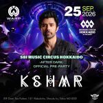 【SBI MUSIC CIRCUS HOKKAIDO - AFTER DARK- OFFICIAL PRE-PARTY】KSHMR来日公演