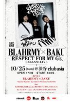 BLAHRMY × BAKU 『RESPECT FOR MY G’s』 RELEASE PARTY