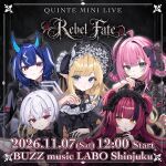 クインテ Mini Live ~ Rebel Fate ~