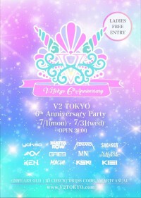 ◇◆7/1(月)から7/31(水)までV2 TOKYO 6th ANNIVERSARY PARTYを開催！！