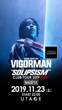 VIGORMAN "SOLIPSISM" CLUB TOUR 2019 Final NAGOYA