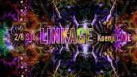 koenjicave presents ＊ LINKAGE ＊