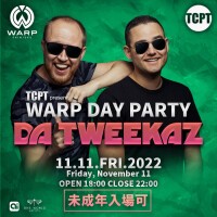 DA TWEEKAZ来日公演 WARP DAY PARTY