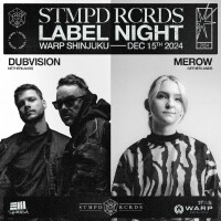 STMPD RCRDS  LABEL NIGHT feat. DUBVISION×MEROW