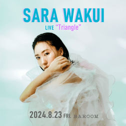 Sara Wakui Live "Triangle"