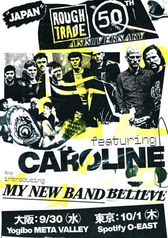 【OSAKA】ROUGH TRADE 50TH ANNIVERSARY: CAROLINE / MY NEW BAND BELIEVE