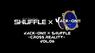 Vack-ON!! × SHUFFLE  -CROSS REALITY- vol.6