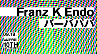 10th Anniversary "Franz K Endo / バーバパパ"