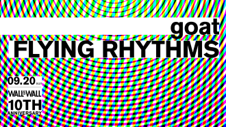 10th Anniversary "goat / FLYING RHYTHMS"