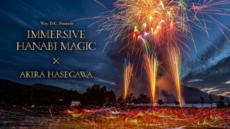 IMMERSIVE HANABI MAGIC × Akira Hasegawa  2026 FUJI YAMANAKAKO