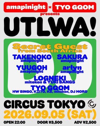 amapinight × TYO GQOM presents“UTLWA!”