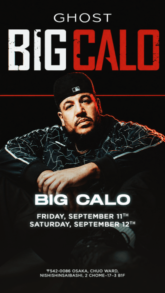 BIG CALO at GHOST OSAKA