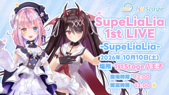 逢魔きらら＆胡桃澤ももツーマンライブ「SupeLiaLia 1st LIVE-SupeLiaLia-」