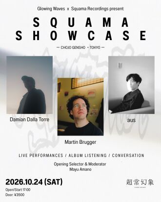 Glowing Waves × Squama Recordings present:  SQUAMA SHOWCASE