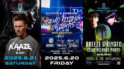 渋谷TK NIGHTCLUB、記念すべき8周年記念を祝うべく6月20日 (金)、21日 (土)、28日 (土) の3夜に渡ってKAAZE (ケーズ) 等豪華アーティストの出演が決定！