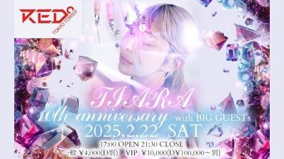 DJ歴10周年を迎えるDJ TIARA バースデー＆アニバーサリーイベントが2月22日 (土) RED° TOKYO TOWERにて開催決定！I-RIE、アスカピアスら豪華ゲストが出演！