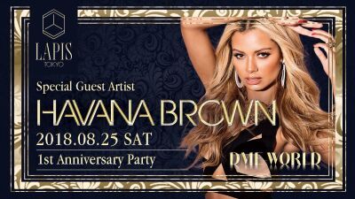 LAPIS TOKYO 1周年記念パーティー、8月25日には歌って踊れる　DJ HAVANA BROWN が登場!!