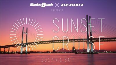 伝説のパーティ「Maniac Beach」が「REBOOT」とタッグを組み250名限定のクルージング・パーティー開催！