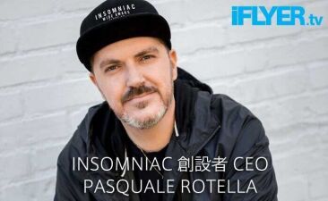 EDC開催直前！INSOMNIAC創設者のPASQUALE ROTELLAへインタビュー！