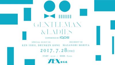 【iFLYERご招待あり】日本橋XEXで人気パーティ「GENTLEMAN & LADIES」にKEN ISHII初登場！