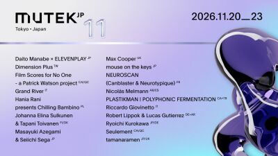 11月20〜24日開催「MUTEK.JP 2026」PLASTIKMAN (Richie Hawtin)16年ぶりの来日公演、前回完売のMax Cooper、NEUROSCAN初来日公演等見どころ満載