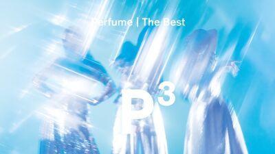 メジャーデビュー15周年！Perfume初のベストアルバム「Perfume The Best “P Cubed”」発売