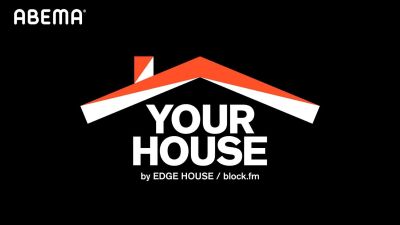 【EDGE HOUSE MAG Vol.4】EDGE HOUSEがABEMAにて新型コロナ感染に配慮した新ホームエンタメ番組をスタート！