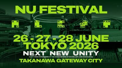 世界最先端のサウンドと映像が集結「NU Festival 2026 (ヌー・フェスティバル) 」東京・高輪ゲートウェイにて6月26日〜3日間開催、バルセロナ発の音楽フェス「Sónar」とコラボ
