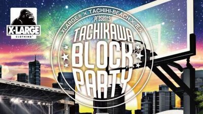 立飛駅前に突如出現した「TACHIHI BEACH（タチヒビーチ）」でXLARGE®がブロックパーティを開催