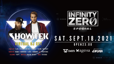 2021年9月18日（土）新木場ageHaでDAYS主催「INFINITY ZERO」のスペシャルイベントとしてSHOWTEKヴァーチャルDJセットが開催決定!!