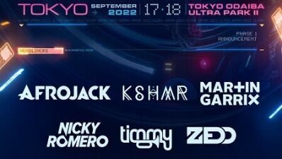 2022年9月17日(土) ＆ 18(日) 開催の『ULTRA JAPAN 2022』ヘッドライナーにはMartin Garrix、Nicky Romero、Zeddらが出演決定!!