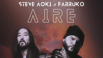 世界的スーパースターSTEVE AOKI（スティーヴ・アオキ）がラテンアーバンミュージックを牽引するFARRUKO（ファルーコ）、夏のラテンアンセム「AIRE」をリリース 