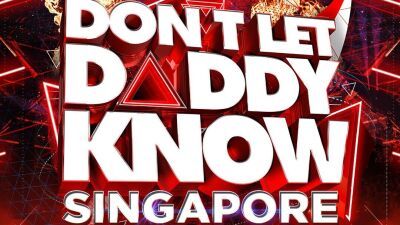 【DON'T LET DADDY KNOW 2022】10月1日にタイ・バンコクで開催、12月にはシンガポール、来年3月にはアムステルダムでの開催を発表！