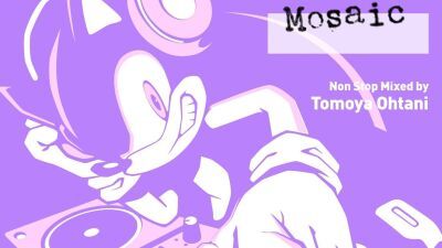 「ソニック」楽曲を収録したノンストップDJミックスアルバム第2弾『Sonic The Hedgehog DJ Style "MOSAIC"』CD発売・音楽配信が決定