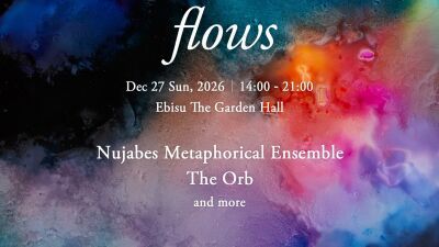 「flows」が今年も12月27日 (日) 恵比寿ザ・ガーデンホールにて開催決定、Nujabes Metaphorical Ensemble、The Orbが出演
