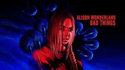 Alison Wonderland（アリソン・ワンダーランド）5か月ぶりの新曲 "Bad Things" をリリース！