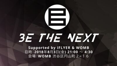 8/3(金) ALPHA 9 @ WOMB 「BE THE NEXT」の DJ 枠を賭けたオーディション開催決定！