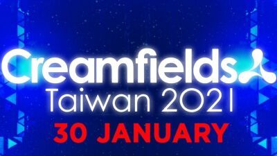【Creamfields Taiwan 2021】延期となっていたCreamfields、台湾・台北市にて2021年1月30日（土）開催決定！