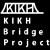 KIKH Bridge Project