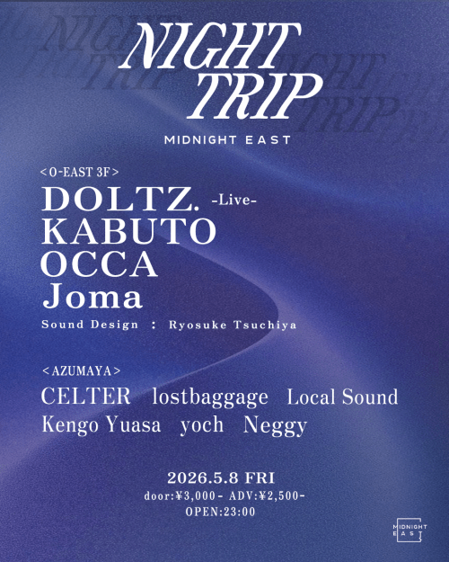 Night Trip O-EAST 3F & AZUMAYA