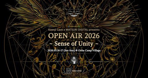 Koenji Cave X Matsuri Digital Presents - Open Air 2026 ~ Sense of Unity ~ -