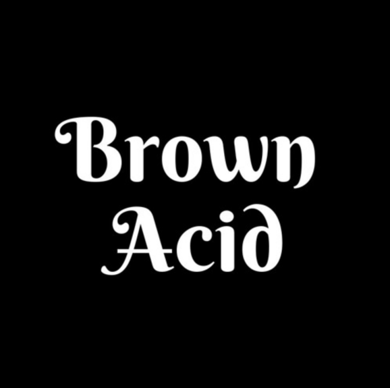Brown Acid