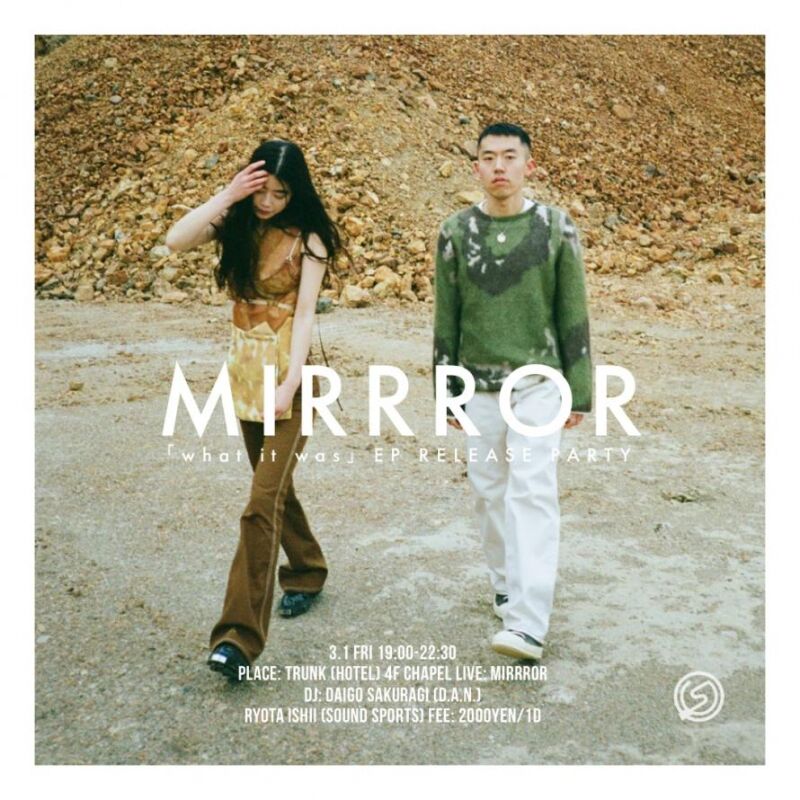 MIRRROR 1st EP『what it was』Release Party
