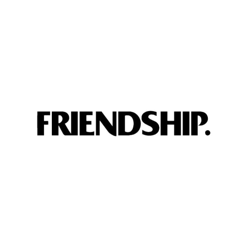 FRIENDSHIP. #001